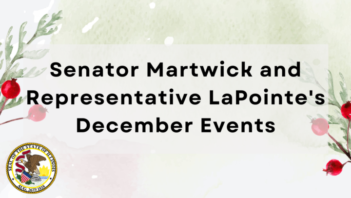 December 2021 Events with Rep. LaPointe and Senator Martwick